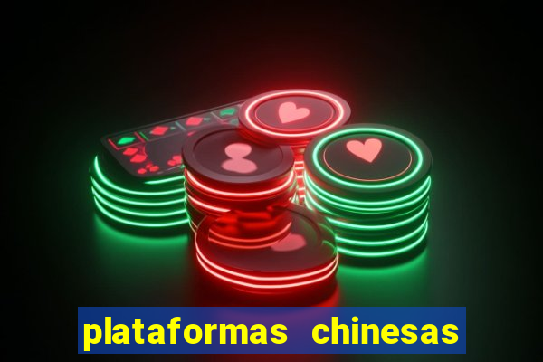 plataformas chinesas de apostas